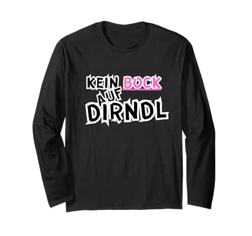 Kein Bock auf Dirndl Langarmshirt von G.M-Designs