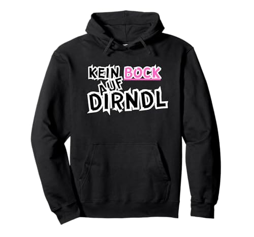 Kein Bock auf Dirndl Pullover Hoodie von G.M-Designs