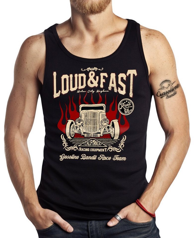 GASOLINE BANDIT® Tanktop Rockabilly Hot-Rod Muskel Shirt: Loud and Fast von GASOLINE BANDIT®
