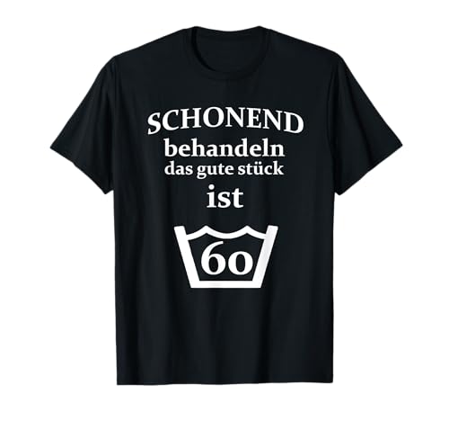 60 Geburtstag 60 Jahre T-Shirt Männer & Frauen Geschenk T-Shirt 60 Geburtstag 60 Jahre T-Shirt Männer & Frauen Geschenk T-Shirt von GEBURTSTAGS T-SHIRTS