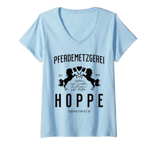 Damen PFERDEMETZGEREI HOPPE: NIX FÜR VEGANER ODER VEGETARIER! T-Shirt mit V-Ausschnitt Damen PFERDEMETZGEREI HOPPE: NIX FÜR VEGANER ODER VEGETARIER! T-Shirt mit V-Ausschnitt von "GESTERN NOCH GERITTEN, HEUTE SCHON MIT FRITTEN!"