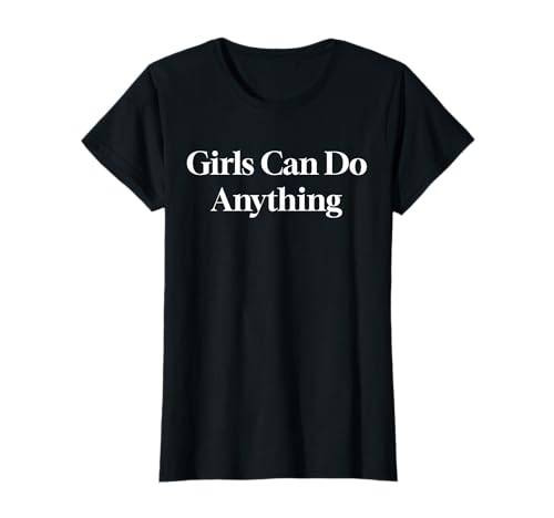 GIRLS CAN DO ANYTHING X Mädchen können alles tun. Feministin T-Shirt GIRLS CAN DO ANYTHING X Mädchen können alles tun. Feministin T-Shirt von GIRLS CAN DO ANYTHING X Selbstbewusste Frauen