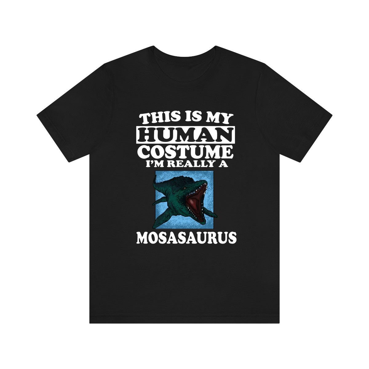 Dies Ist Mein Menschliches Kostüm Ich Bin Wirklich Ein Mosasaurus Dinosaurier Shirt, Liebhaber Lustiges Geschenk, Erwachsene Kinder von GOODDSZEEI