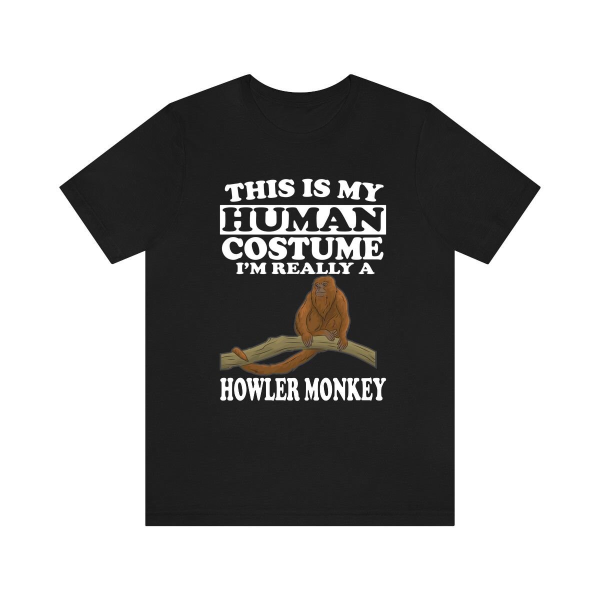 This Is My Human Costume I'm Really A Howler Monkey Shirt, Heuler Affen Liebhaber Affe Lustiges Geschenk, Tier Shirt von GOODDSZEEI