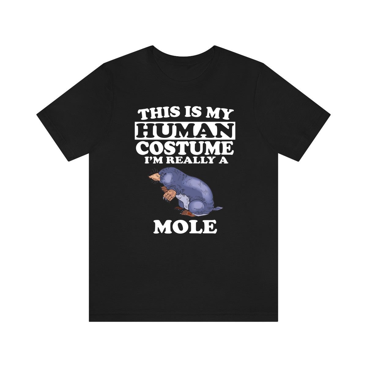 This Is My Human Costume I'm Really A Mole Shirt, Maulwurf Liebhaber Lustiges Geschenk, Erwachsene Kinder von GOODDSZEEI