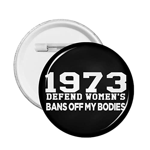 1 Stück Pro Abtreibungsrecht Pro Choice Button Pins Support 1973 Roe V. Wade Runder Anstecker Keep Abortion Safe Legal Circle Brust Pins My Body My Uterus My Choice Brosche Dekor für Kleidung Tasche H von GQWJKSZ