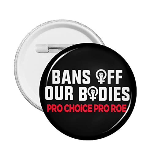1 Stück Pro Abtreibungsrecht Pro Choice Button Pins Support 1973 Roe V. Wade Runder Anstecker Keep Abortion Safe Legal Circle Brust Pins My Body My Uterus My Choice Brosche Dekor für Kleidung Tasche H von GQWJKSZ