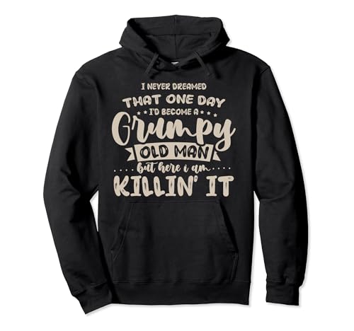 Funny Grumpy Old Man Killin' It Grandpa Vatertag Pullover Hoodie von GRUMPY OLD MAN APPAREL