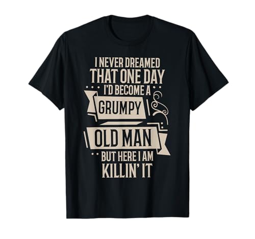 Funny Grumpy Old Man Killin' It Grandpa Vatertag T-Shirt Funny Grumpy Old Man Killin' It Grandpa Vatertag T-Shirt von GRUMPY OLD MAN APPAREL