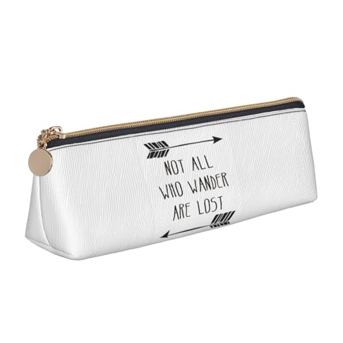 GUOLGP Federmäppchen mit Aufdruck "Not All Who Wander are Lost", großes Fassungsvermögen, 21,6 x 5,6 x 6,1 cm, dreieckige Tasche für den täglichen Gebrauch von GUOLGP