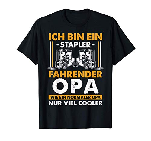 Herren Stapler Fahrender Opa Staplerfahrer Großvater Gabelstapler T-Shirt Herren Stapler Fahrender Opa Staplerfahrer Großvater Gabelstapler T-Shirt von Gabelstapelfahrer Beruf Lager & Logistik Beruf