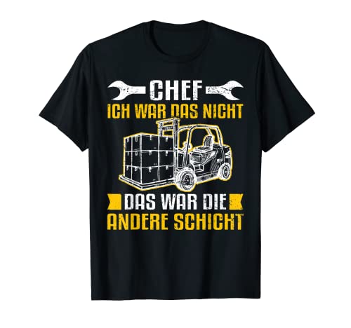 Herren Ich war das nicht, das war die Andere Schicht Gabelstapler T-Shirt von Gabelstapler Fahrer Lagerist Staplerfahrer Shop
