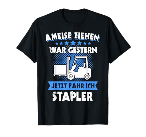 Staplerfahrer Männer Lagerist Ameise Sprüche Lustig T-Shirt Staplerfahrer Männer Lagerist Ameise Sprüche Lustig T-Shirt von Gabelstapler Stapler Hubstapler Staplerschein Mann