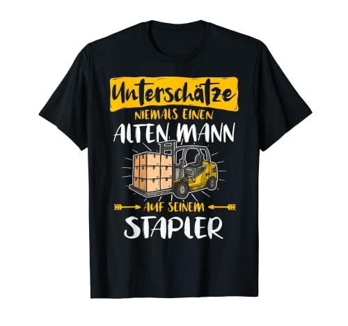 Staplerfahrer Männer Unterschätze Sprüche Lagerist Fun T-Shirt Staplerfahrer Männer Unterschätze Sprüche Lagerist Fun T-Shirt von Gabelstapler Staplerschein Stapler Hubstapler Mann