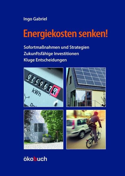 Gabriel, Ingo Energiekosten senken! Gabriel, Ingo Energiekosten senken! von Gabriel, Ingo