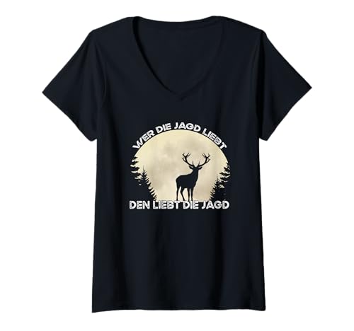 Damen Jagdzubehör Hirsch Wer Die Jagd Liebt Forst Gadget Jäger T-Shirt mit V-Ausschnitt von Gadget für Jäger & Jagdzubehör Geschenke