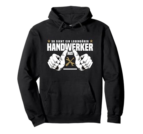 Handwerksberufe Männer Gadgets Legendärer Handwerker Pullover Hoodie Handwerksberufe Männer Gadgets Legendärer Handwerker Pullover Hoodie von Gadgets für Handwerker & Handwerksberufe