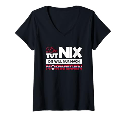 Damen Norwegische Kleidung Die TUT Nix Reise Gadgets Norwegen T-Shirt mit V-Ausschnitt Damen Norwegische Kleidung Die TUT Nix Reise Gadgets Norwegen T-Shirt mit V-Ausschnitt von Gadgets für Norwegen und Norwegische Kleidung