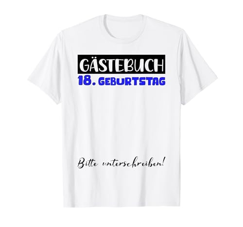 18 Geburtstag Deko Junge Gästebuch 18 Geburtstag Jungen T-Shirt 18 Geburtstag Deko Junge Gästebuch 18 Geburtstag Jungen T-Shirt von Gästebuch 18 Geburtstag Deko Geburtstagsgeschenk