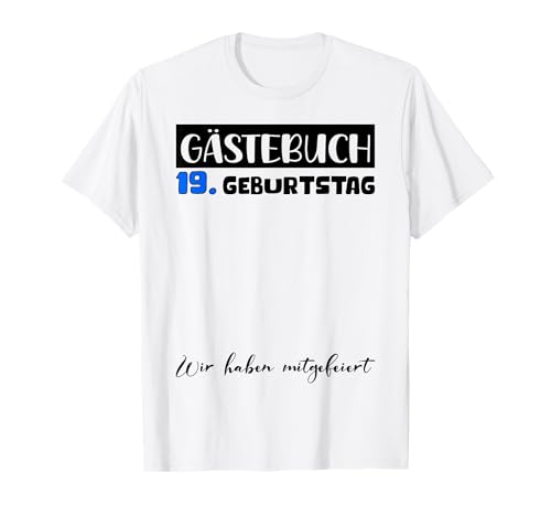 19 Geburtstag Deko Junge Gästebuch 19 Geburtstag Jungen T-Shirt 19 Geburtstag Deko Junge Gästebuch 19 Geburtstag Jungen T-Shirt von Gästebuch 19 Geburtstag Deko Geburtstagsgeschenk