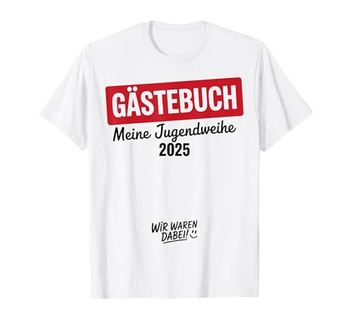 Jugendweihe 2025 Gästebuch Geschenke Junge Mädchen T-Shirt Jugendweihe 2025 Gästebuch Geschenke Junge Mädchen T-Shirt von Gästebuch Jugendweihe 2025 Geschenke Junge Mädchen
