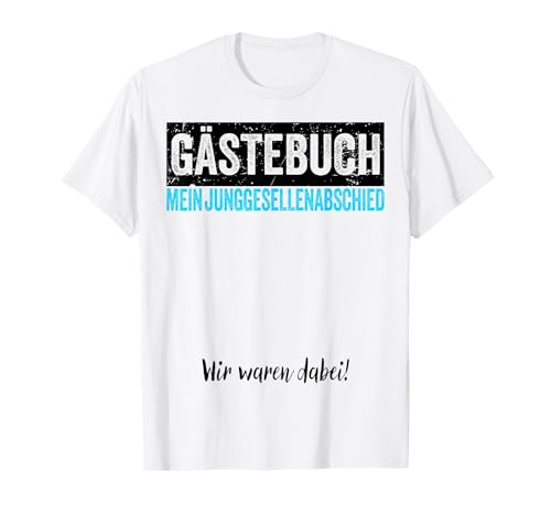 Bräutigam Gästebuch Männer Junggesellenabschied T-Shirt Bräutigam Gästebuch Männer Junggesellenabschied T-Shirt von Gästebuch Männer Junggesellenabschied 2025