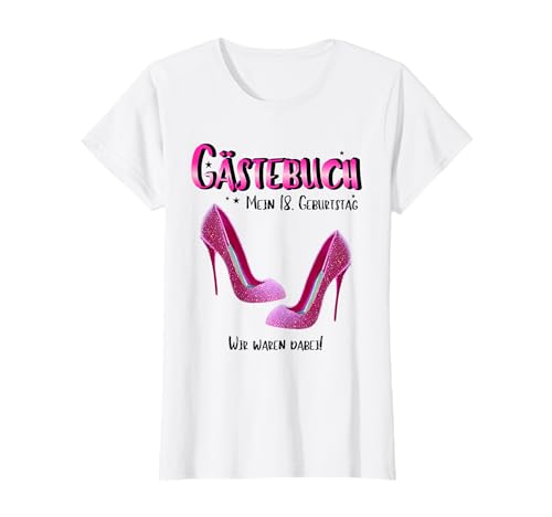 Damen Gästebuch 18 Geburtstag Mädchen Geschenk zum 18. Geburtstag T-Shirt Damen Gästebuch 18 Geburtstag Mädchen Geschenk zum 18. Geburtstag T-Shirt von Gästeliste 18 Jahre Geburtstag Frauen