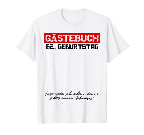 62. Geburtstag Geburtstagsgeschenk Herren Damen Gästebuch T-Shirt von Gästeliste Geburtstag 18 bis 70 Jahre Unterschrift