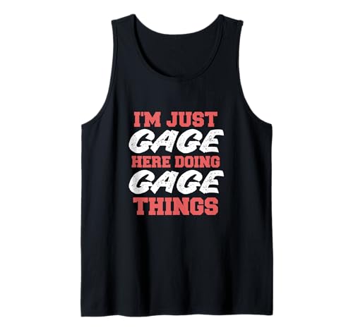 Herren I'm Just Gage Doing Gage Things Lustiger Vorname Tank Top von Gage First Name Funny Design Stuff