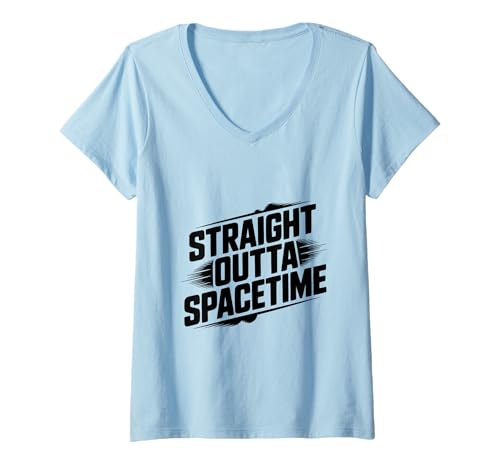 Damen Straight Outta Spacetime Lustige Science-Fiction T-Shirt mit V-Ausschnitt Damen Straight Outta Spacetime Lustige Science-Fiction T-Shirt mit V-Ausschnitt von Galactic Humor Merch for Science Fiction Lovers