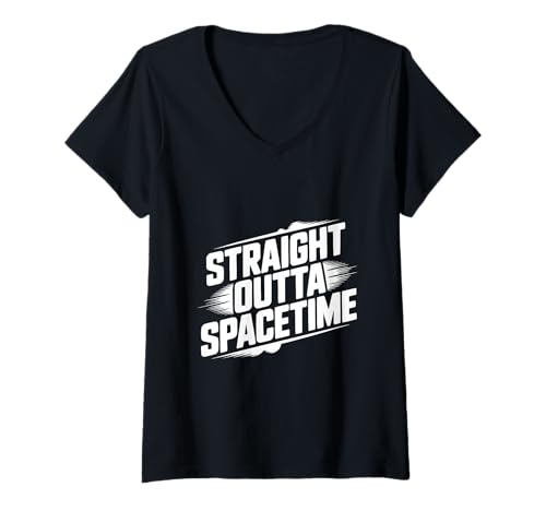 Damen Straight Outta Spacetime Lustige Science-Fiction T-Shirt mit V-Ausschnitt Damen Straight Outta Spacetime Lustige Science-Fiction T-Shirt mit V-Ausschnitt von Galactic Humor Merch for Science Fiction Lovers