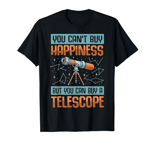 Glück kann man nicht kaufen, aber ein Teleskop T-Shirt Glück kann man nicht kaufen, aber ein Teleskop T-Shirt von Galaktische Wunder