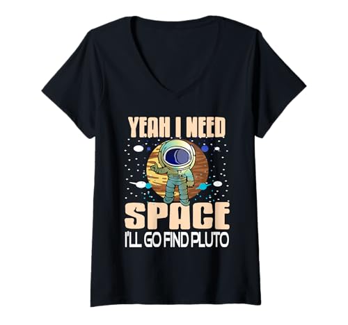Damen Brauche Abstand GEH Pluto Suchen Astronaut Spaß T-Shirt mit V-Ausschnitt Damen Brauche Abstand GEH Pluto Suchen Astronaut Spaß T-Shirt mit V-Ausschnitt von Galaktischer Wanderer Weltraum Nerd Fan