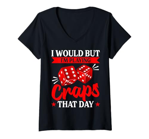 Damen Das würde ich, Aber ich Spiele an diesem Tag Craps Glücksspiel T-Shirt mit V-Ausschnitt Damen Das würde ich, Aber ich Spiele an diesem Tag Craps Glücksspiel T-Shirt mit V-Ausschnitt von Gambling Casino Dice Craps Enthusiasts