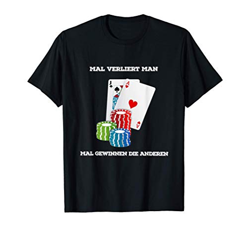 Herren Mal verliert man.. mal gewinnen die anderen - Poker Chips T-Shirt Herren Mal verliert man.. mal gewinnen die anderen - Poker Chips T-Shirt von Gambling Casino Spielothek - Glücksspiel