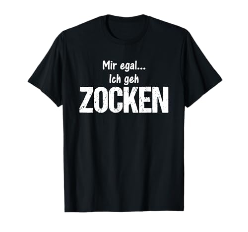 Gamer Outfit Zocker Nerd Suchti Konsole Spieler - Virtuelles Zockerleben Zockerliebe - Mir egal ich geh zocken T-Shirt für Herren, Junge Männer, Gamer, Nerds - Schwarz, S, Kurzarm Gamer Outfit Zocker Nerd Suchti Konsole Spieler - Virtuelles Zockerleben Zockerliebe - Mir egal ich geh zocken T-Shirt für Herren, Junge Männer, Gamer, Nerds - Schwarz, S, Kurzarm von Gamer Outfit Zocker Nerd Suchti Konsole Spieler