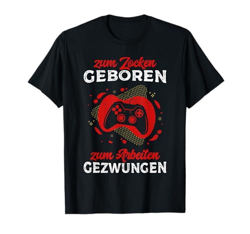 Lustige Gamer Sprüche für Zocker Gaming Outfit Männer Frauen T-Shirt Lustige Gamer Sprüche für Zocker Gaming Outfit Männer Frauen T-Shirt von Gamer Shirt & Lustige T-Shirt Sprüche Damen Herren