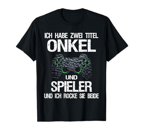 Lustige Gamer Videospiele Geschenk für Onkel Männer T-Shirt Lustige Gamer Videospiele Geschenk für Onkel Männer T-Shirt von Gamer Spielergeschenke Für Onkel
