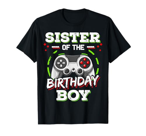 Sister Of The Birthday Boy Level Up Gamer Passende Familie T-Shirt Sister Of The Birthday Boy Level Up Gamer Passende Familie T-Shirt von Gamers Time To Level Up Co.
