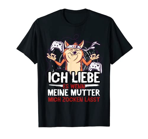 Ich Liebe Es Wenn Meine Mama Mich Zocken Lässt Gamer Zocker T-Shirt von Gaming PC Konsole Videospiele Sohn Bruder Geschenk