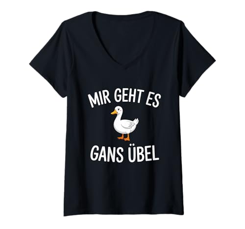 Damen Mir Geht Es Gans Übel Gänse T-Shirt mit V-Ausschnitt Damen Mir Geht Es Gans Übel Gänse T-Shirt mit V-Ausschnitt von Gans Übel