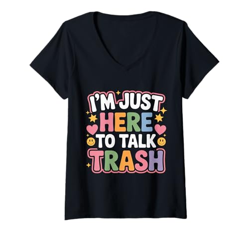 Damen I'm Just Here to Talk Trash - T-Shirt mit V-Ausschnitt Damen I'm Just Here to Talk Trash - T-Shirt mit V-Ausschnitt von Garbage Collector Scherze