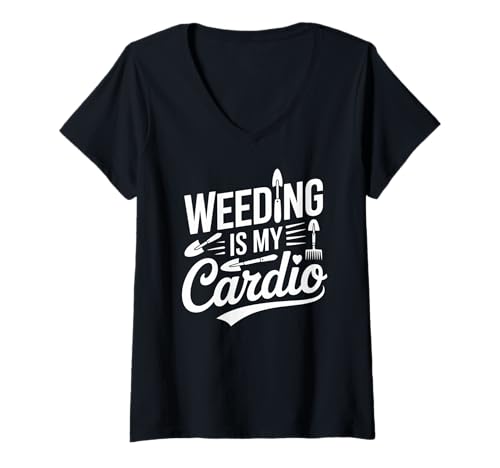 Damen Lustiger Gartenspruch Jäten ist Mein Cardio-Humor für Damen und Herren T-Shirt mit V-Ausschnitt von Garden Exercise Lover Yard Work Outdoor Joke
