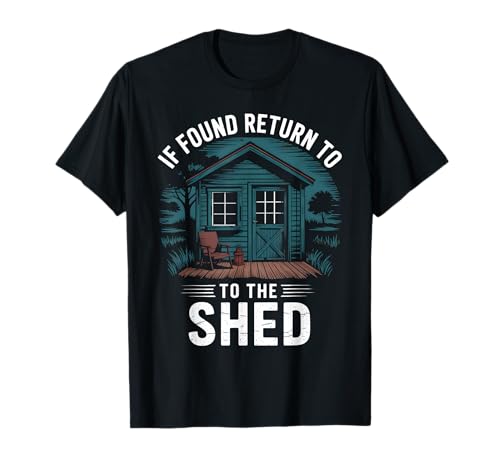 Funny Men Who Love Sheds Cabins Workshop Heimwerker Man Cave T-Shirt Funny Men Who Love Sheds Cabins Workshop Heimwerker Man Cave T-Shirt von Garden Shed Cabins And Woodworking Carpentry