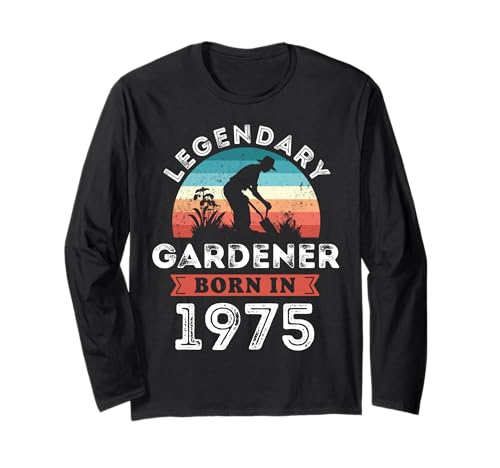 Legendary Gardener Born in 1975, 50th Birthday Men Langarmshirt Legendary Gardener Born in 1975, 50th Birthday Men Langarmshirt von Gardener 1975 Legends Gifts for Mens 50th Bday
