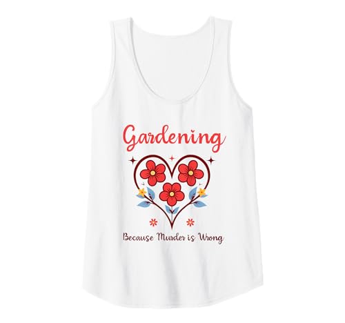 Damen Gärtnern, Weil Mord falsch ist Ironisches Gärtnern für Frauen Tank Top Damen Gärtnern, Weil Mord falsch ist Ironisches Gärtnern für Frauen Tank Top von Gardening Because Murder Is Wrong Ironic Funny Tee