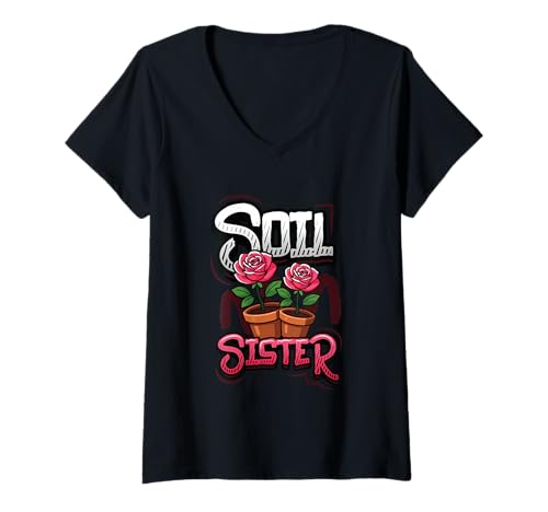 Damen Soil Sister Lustiger Gartenpflanzenliebhaber T-Shirt mit V-Ausschnitt von Gardening Humor Plant Lover Designs