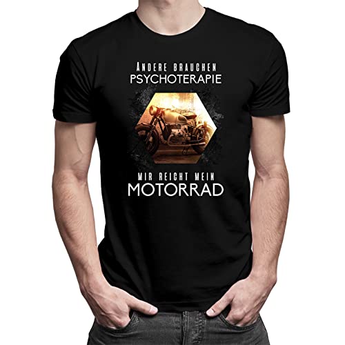 Motorrad Shirts Männer Motorad Shirt T-Shirts für MotorradfahrerAndere brauchen Psychotherapie, Mir reicht Mein Motorrad - Herren t-Shirt mit Aufdruck Motorrad Shirts Männer Motorad Shirt T-Shirts für MotorradfahrerAndere brauchen Psychotherapie, Mir reicht Mein Motorrad - Herren t-Shirt mit Aufdruck von Garibald