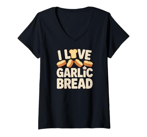 Damen I Love Knoblauch Brot Essen Humor T-Shirt mit V-Ausschnitt Damen I Love Knoblauch Brot Essen Humor T-Shirt mit V-Ausschnitt von Garlic Bread Lovers Unite Funny