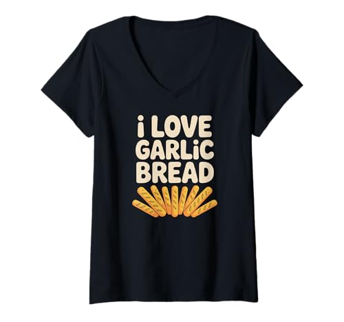 Damen Ich Liebe Knoblauchbrot Herrlicher Spaß T-Shirt mit V-Ausschnitt von Garlic Enthusiast Culinary Passion